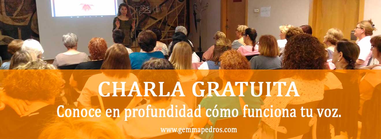 Charla gratuita Gemma Pedrós, conoce en profundidad cómo funciona tu voz